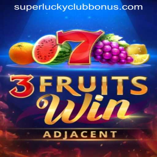 Explore the Exciting World of 3FruitsWin and the SUPERLUCKYCLUB BONUS