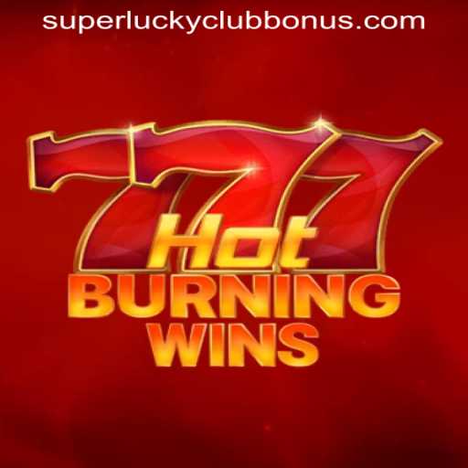 Discover the Exciting World of HotBurningWins: Unleash the SUPERLUCKYCLUB BONUS
